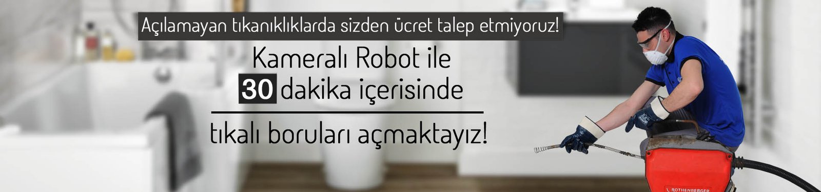 Robotla Tıkalı Gider & Tuvalet Açma